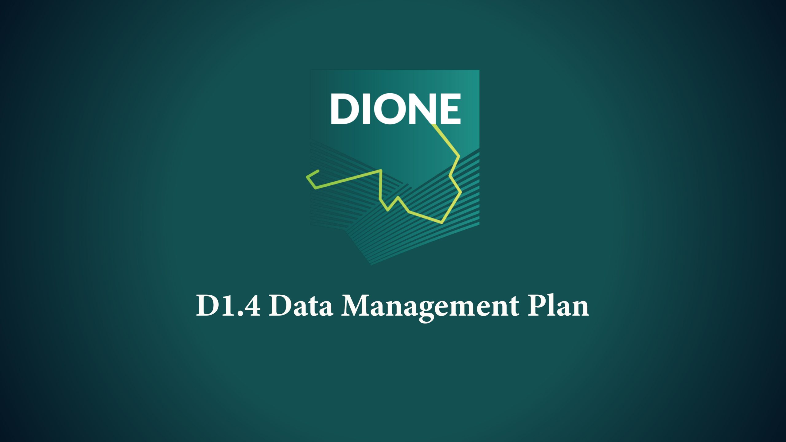 DIONE Project Deliverable D1-4