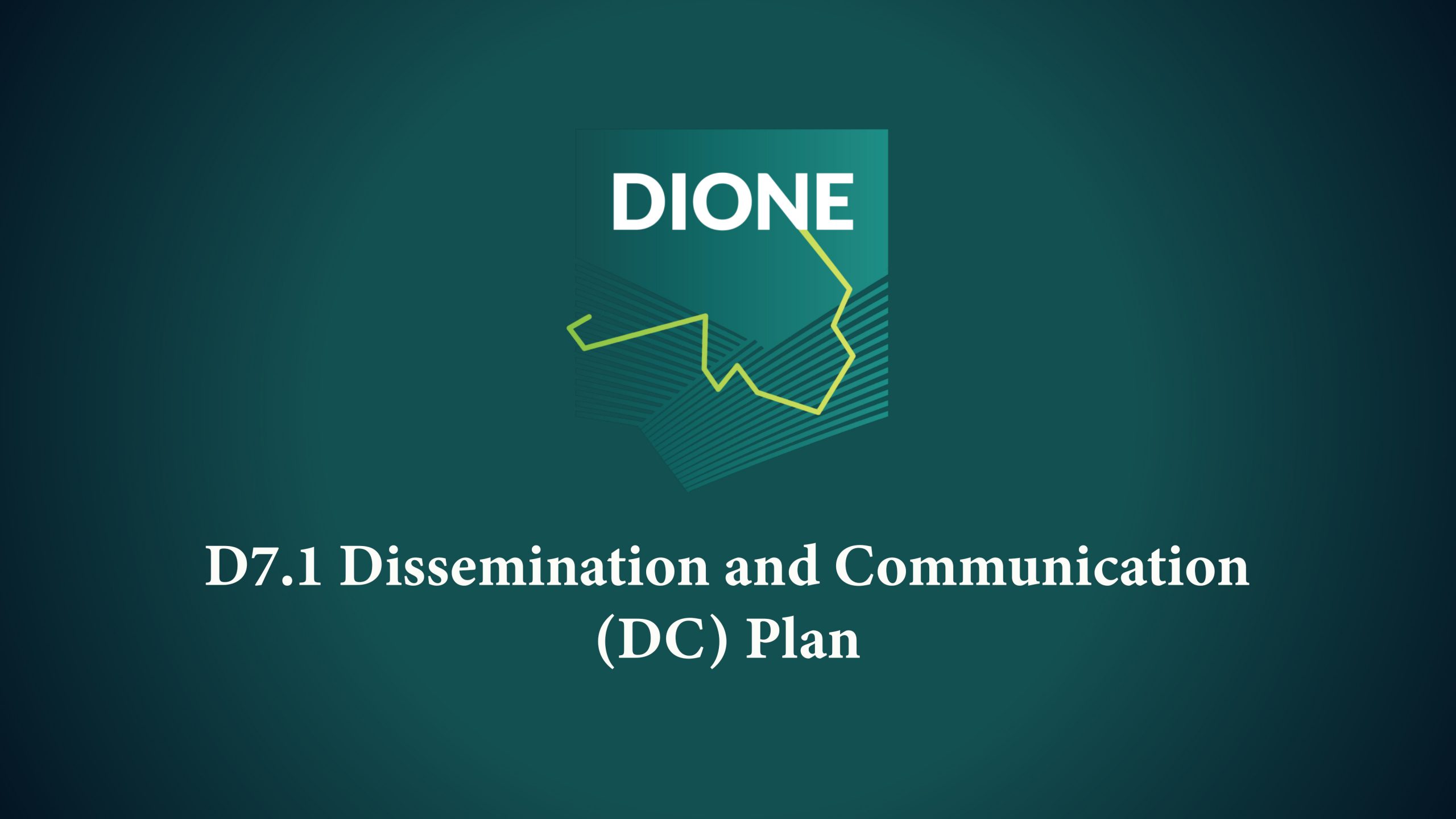 DIONE Project Deliverable D7-1