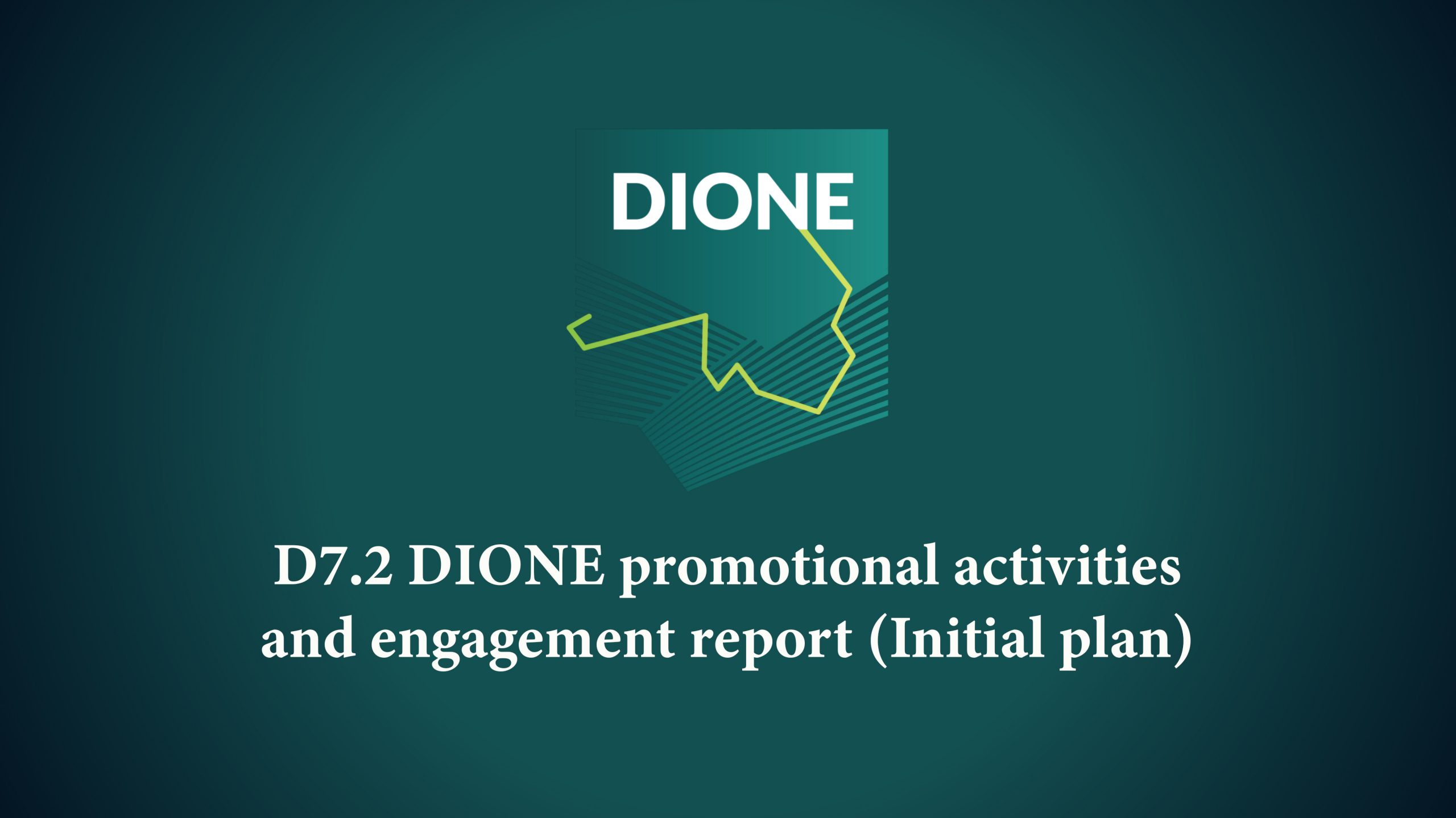 DIONE Project Deliverable D7-2